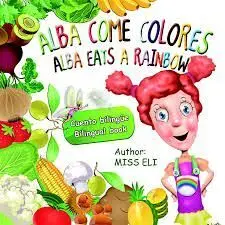Alba Come Colores. Alba Eats a Rainbow