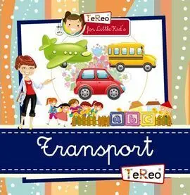 Transport. Te Reo For Little Kid's