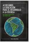 ACERCANDO LA EDUCACIÓN PARA EL DESARROLLO A LA ESCUELA