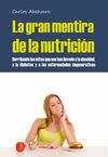 LA GRAN MENTIRA DE LA NUTRICIÓN