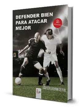 Defender Bien para Atacar Mejor