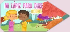 Mi Lápiz para Dios Octubre