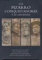 Los Pizarro Conquistadores y Su Hacienda