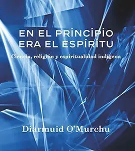 En el Principio Era el Espíritu