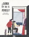 ¿DÓNDE HA IDO EL ABUELO?