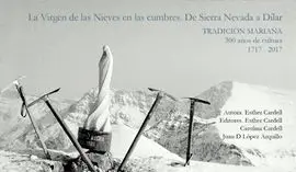 La Virgen de las Nieves en las Cumbres. De Sierra Nevada a Dílar