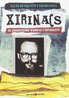 Xirinacs. El Profetisme Radical I Noviolent
