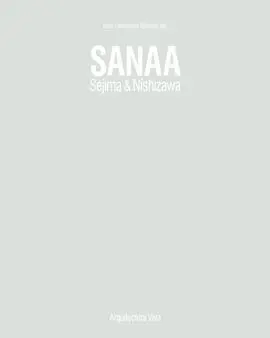 Sanaa. Sejima & Nishizawa 1990-2017