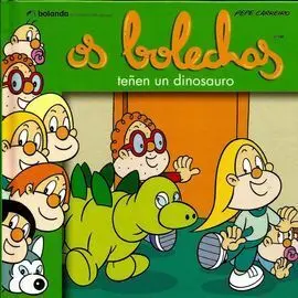 Os Bolechas Teñen un Dinosauro