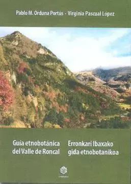 Guía Etnobotánica del Valle de Roncal / Erronkari Ibaxako Gida Enobotanikoa