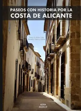 Paseos con Historia por la Costa de Alicante. Tomo 3