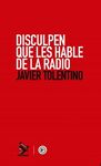 DISCULPEN QUE LES HABLE DE LA RADIO