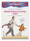 Demà Anirem Al Camp, Joan!