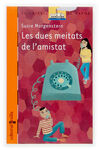 LES DUES MEITAT DE L'AMISTAT