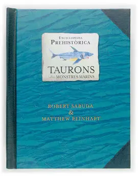 Enciclopedia Prehistorica Taurons I Altres Monstres Marins