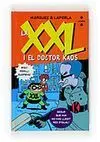 La Xxl I el Doctor Kaos