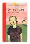 Jo, Me'n Vaig