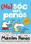 (No) Sóc Un, Penós