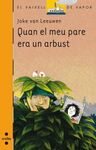QUAN EL MEU PARE ERA UN ARBUST