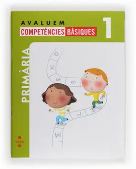 Avaluem Competències Bàsiques 1 - 1º Ed. Prim.