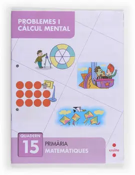 Resolució de Problemes I Càlcul Mental 15 - 5º Ed. Prim.