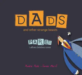 Dads And Other Strange Beasts. Pares I Altres Bèsties Rares