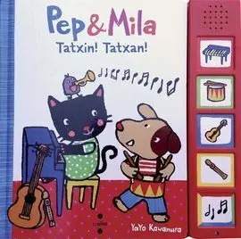 Pep & Mila. Tatxin! Tatxan!