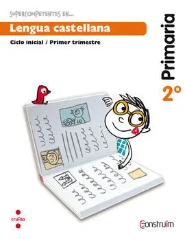 Supercompetents en... Lengua Castellana - Cuaderno - 2º Ed. Prim. - 3 Trimestre (Construïm)