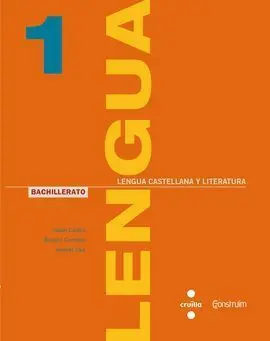 Lengua Castellana y Literatura - 1º Bach. - Construïm