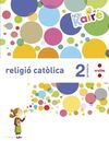 RELIGIÓ CATÒLICA - 2º ED. PRIM. - NOU KAIRÉ