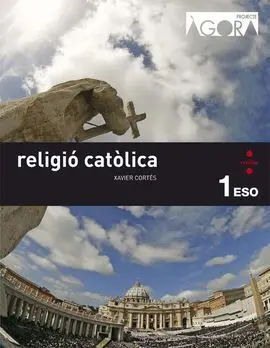 Religió Catòlica - 1º eso - Àgora