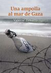 UNA AMPOLLA AL MAR DE GAZA