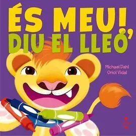 És Meu! Diu el Lleó