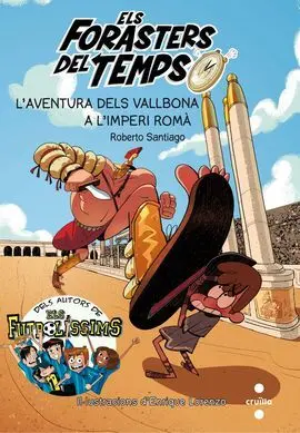 L'aventura Dels Vallbona a L'imperi Romà (Els Forasters del Temps 3)
