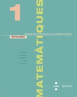 Matemàtiques Aplicades a les Ciències Socials - 1 Batxillerat - Construïm