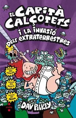 El Capità Calçotets I la Invasió Dels Extraterrestres