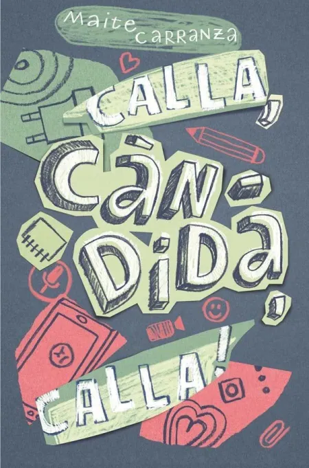 Calla, Càndida, Calla!