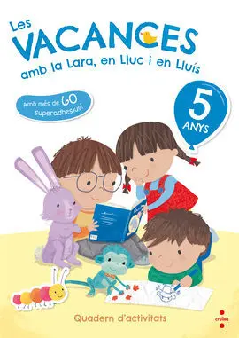 Les Vacances Amb la Lara, en Lluc I en Lluís, 5 Anys