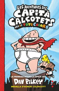 Cacc 1. Les Aventures del Capità Calçotets (De Tots Colors)