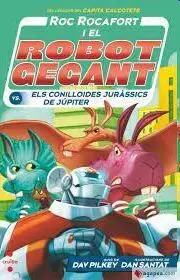 Roc Rocafort I el Robot Gegant Contra Els Conilloides Juràssics de Júpiter