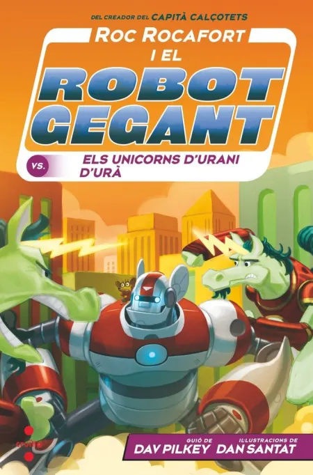 Rr. 7 Roc Rocafort I el Robot Gegant Contra Els Unicorns D'urani D'urà