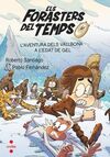 L'AVENTURA DELS VALLBONA A L'EDAT DE GEL (ELS FORASTERS DEL TEMPS 16)