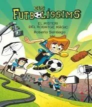 Els Futbolíssims 24: el Misteri del Rodatge Màgic