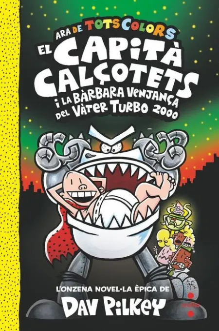 El Capità Calçotets I la Venjança del Vàter Turbo 2000