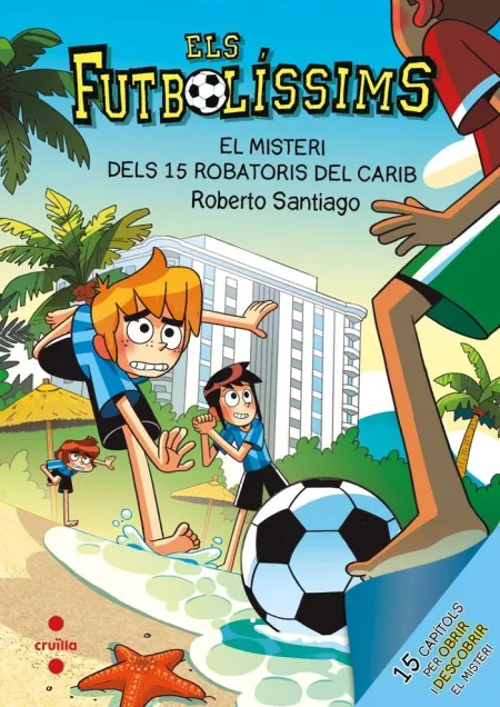 Els Futbolíssims 30. El Misteri Dels 15 Robatoris Al Carib