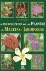 LA ENCICLOPEDIA DE LAS PLANTAS DE MACETAS Y JARDINERAS