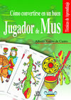 COMO CONVERTIRSE EN BUEN JUGADOR DE MUS