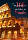 LOS 100 MONUMENTOS MÁS BELLOS DEL MUNDO