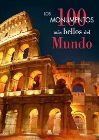 Los 100 Monumentos Más Bellos del Mundo
