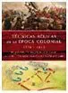 Técnicas Bélicas de la Época Colonial 1776-1914